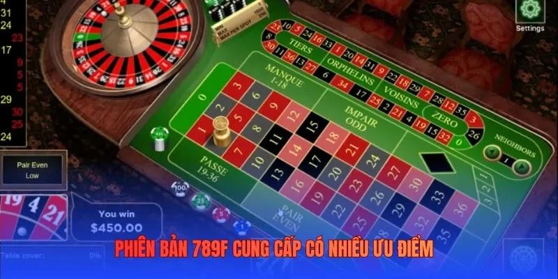 Phiên bản 789F cung cấp có nhiều ưu điểm