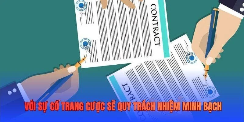 Với sự cố trang cược sẽ quy trách nhiệm minh bạch