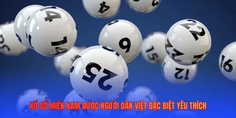 Xổ số miền Nam được người dân Việt đặc biệt yêu thích